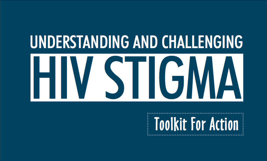 Understanding and challenging HIV stigma - ICRW